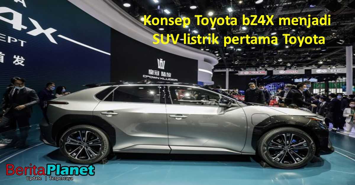 Konsep Toyota bZ4X menjadi SUV listrik pertama Toyota